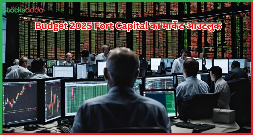 Budget 2025 Fort Capital