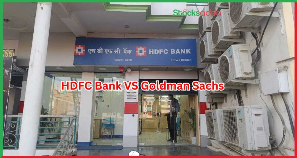HDFC Bank VS Goldman Sachs