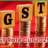 GST Rate Cut 2025 