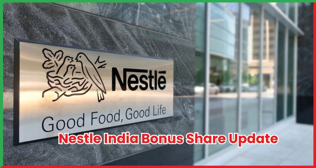 Nestle India Bonus Share Update