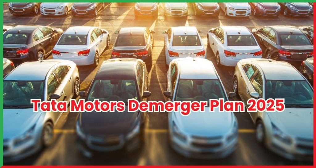 Tata Motors Demerger Plan 2025