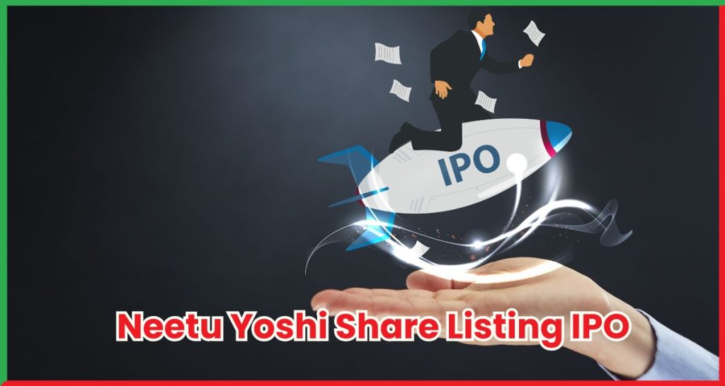 Neetu Yoshi Share Listing IPO