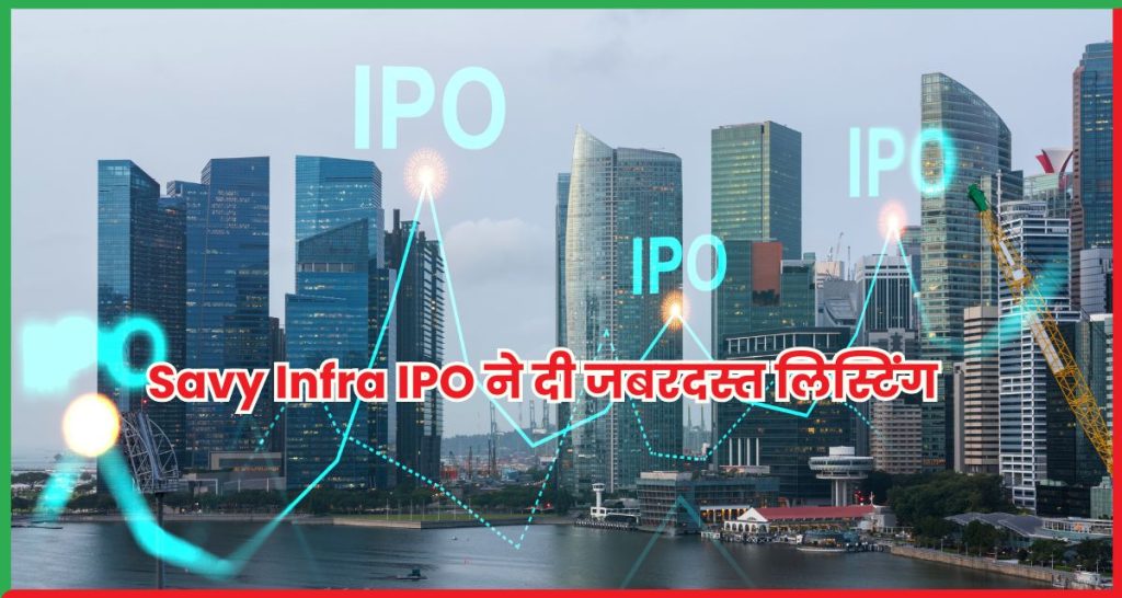 Savy Infra IPO