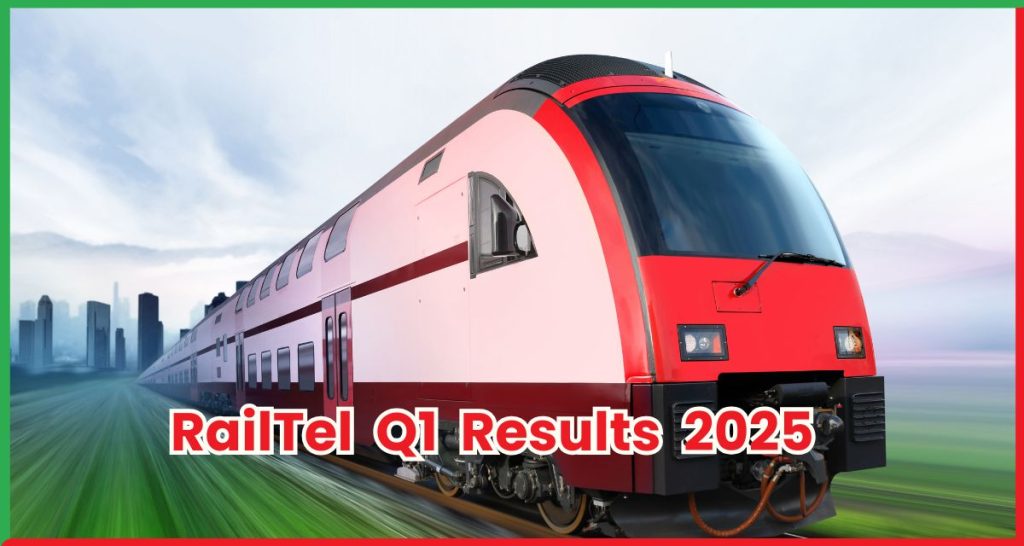 RailTel Q1 Results 2025