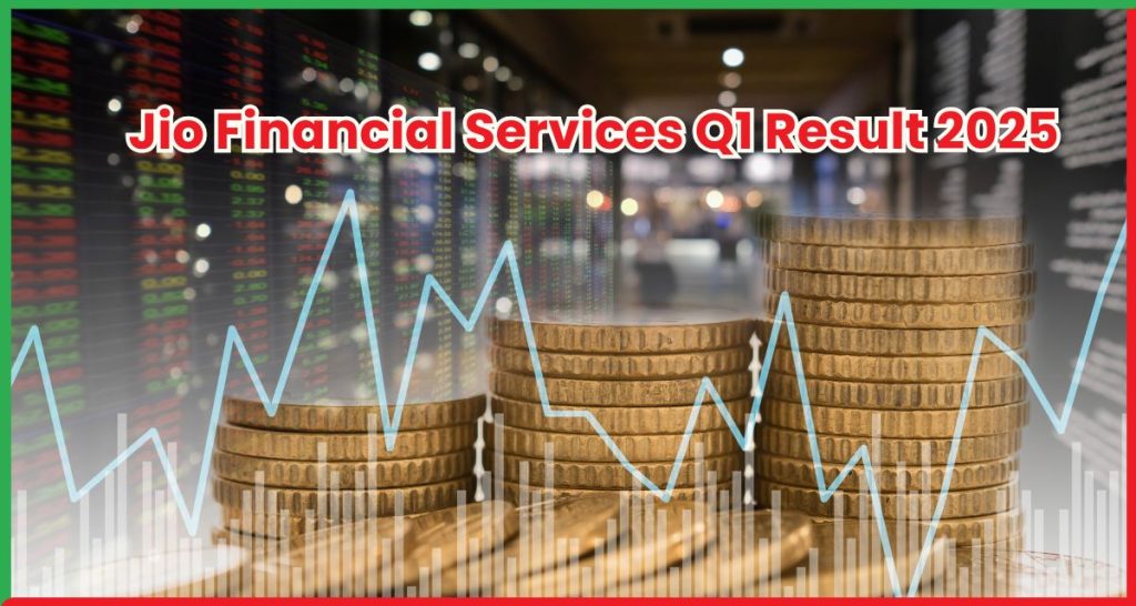  Jio Financial Services Q1 Result 2025 