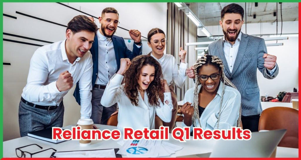 Reliance Retail Q1 Results