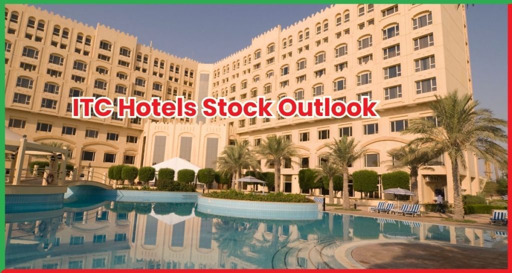ITC Hotels Stock Outlook