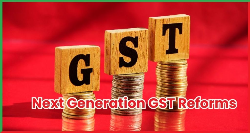 Next Generation GST Reforms