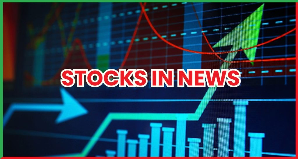 Stocks in News 26 September