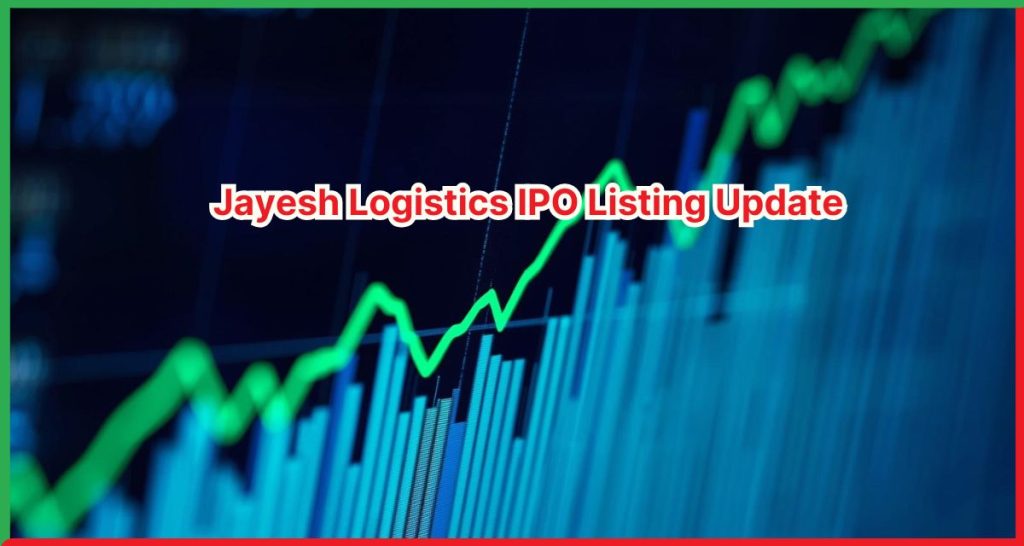Jayesh Logistics IPO Listing Update