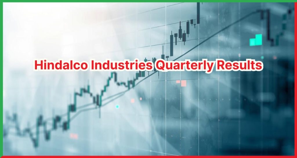 Hindalco Industries Quarterly Results