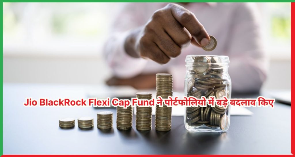 Jio BlackRock Flexi Cap Fund