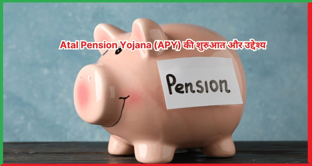 Atal Pension Yojana (APY)