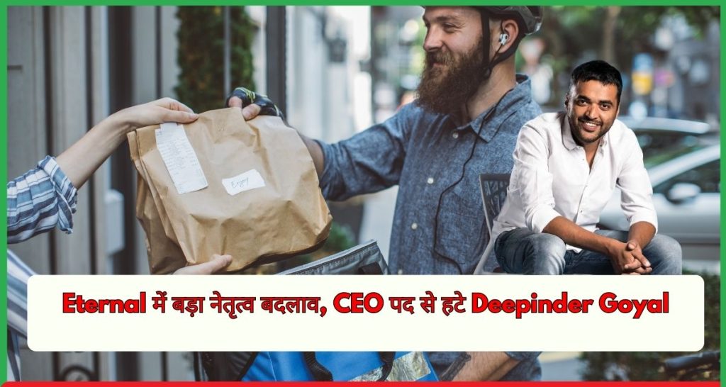 Eternal , CEO Deepinder Goyal