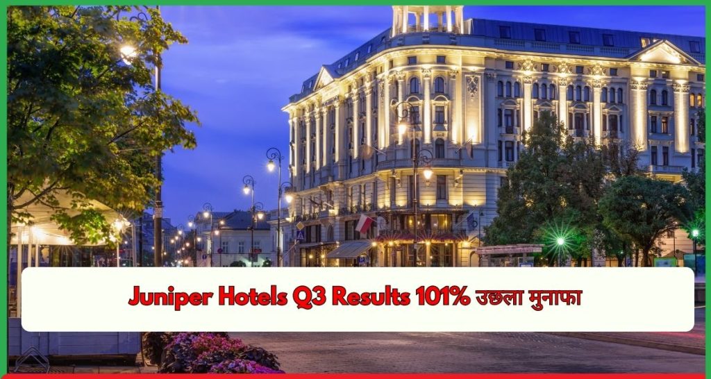Juniper Hotels Q3 Results 101%