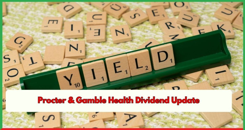 Procter & Gamble Health Dividend Update