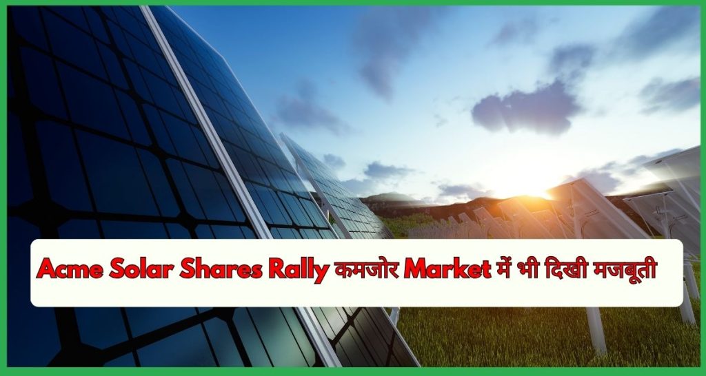 Acme Solar Shares Rally