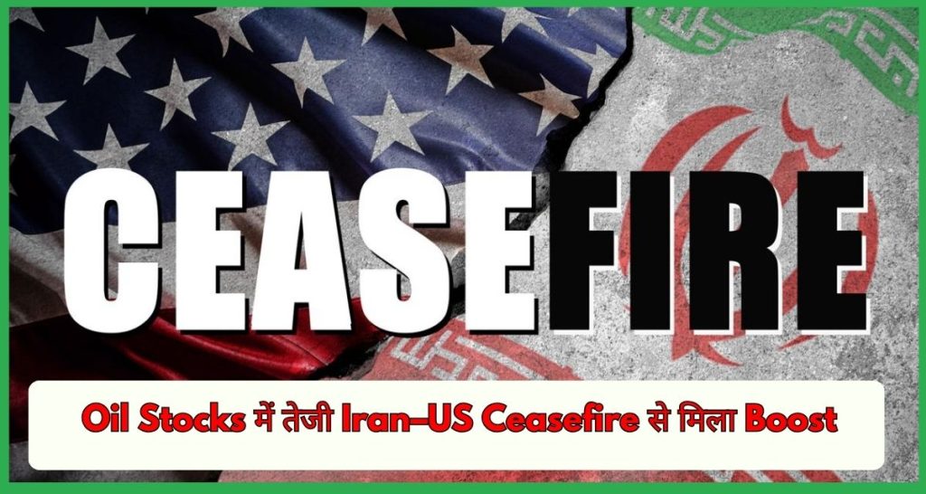 Oil Stocks Iran–US Ceasefire