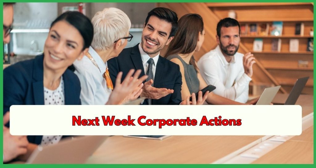 Next Week Corporate Actions Buyback, Dividend, Stock Split