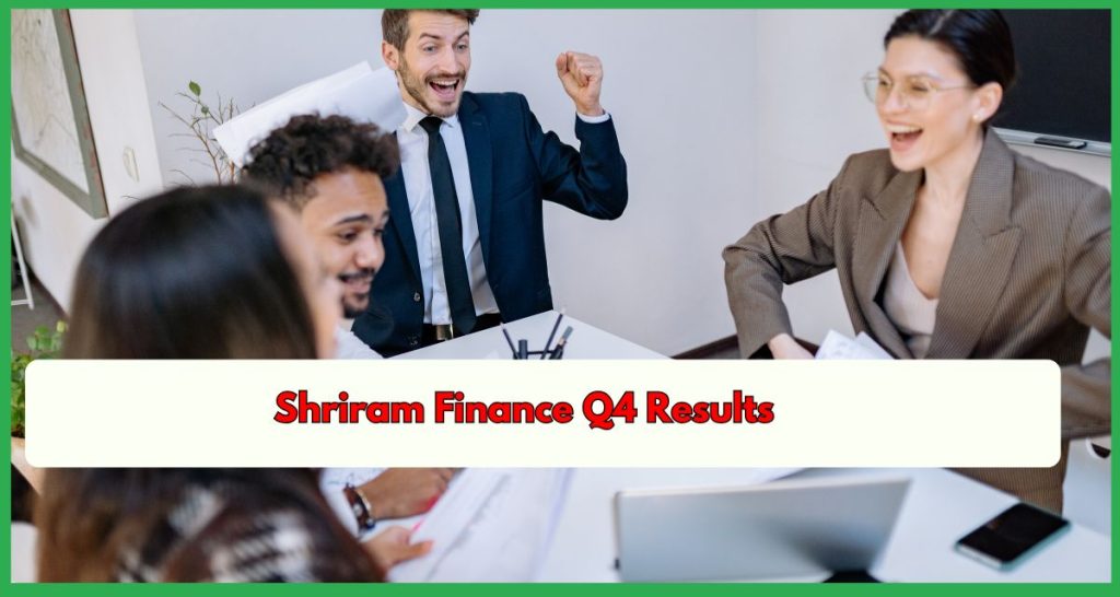Shriram Finance Q4 Results