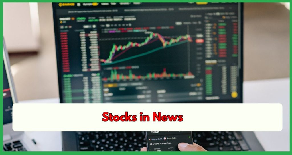 Stocks in News 28 April 2026