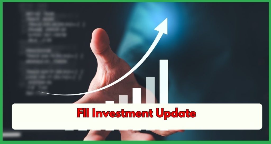 FII Investment Update
